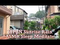 ASMR Japan Sunrise Heavy Rain Walk 2020.05.19 Ambient Sound Sleep Relax Meditate Chill Focus