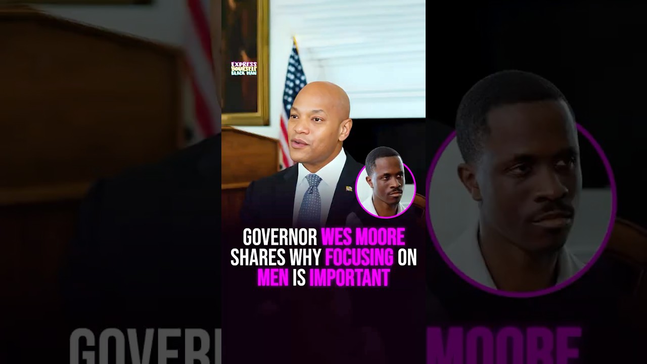 Губернатор Уэс Мур рассказывает, почему важно уделять внимание мужчинам 