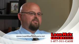 LoanMax Title Loans Testimonial 1