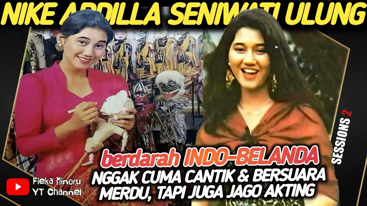 Nike Ardilla Seniwati Ulung yang berdarah Indo-Belanda