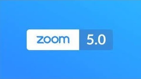 Zoom releases 5.0 update with security and privacy improvements