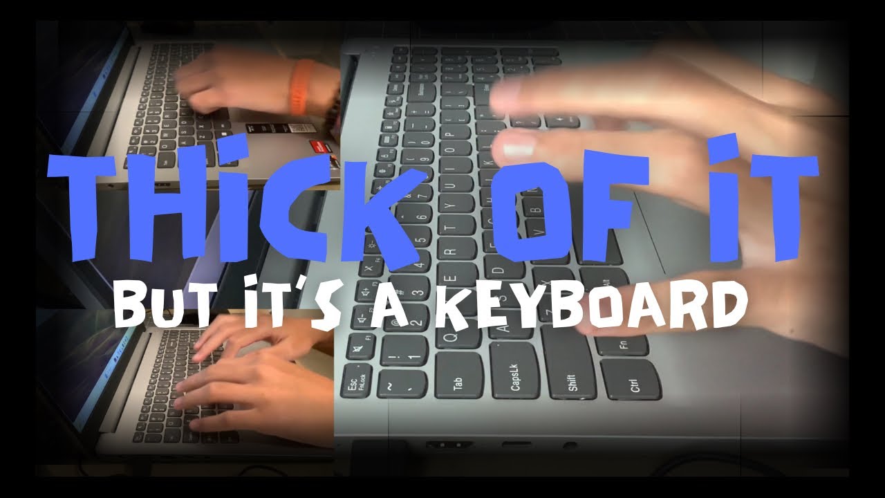 Thick Of It But I Play It On My Keyboard YouTube Thick of it but i play it on my keyboard youtube