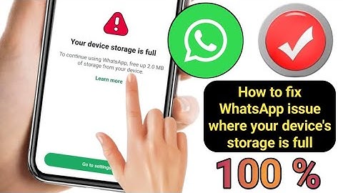 Fix: Your device storage is Full WhatsApp Problem