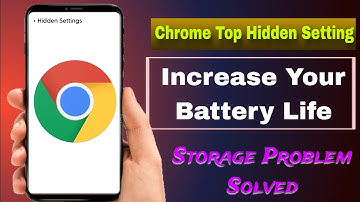Chrome Browser Hidden Setting To Increase Your Phone Battery Life | Fix Storage Problrm | Hang Probl