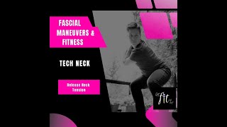 Tech Neck Fascial Maneuver