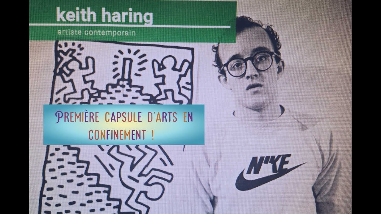 Capsule D Arts En Confinement 2 3e Cycle Keith Haring Youtube