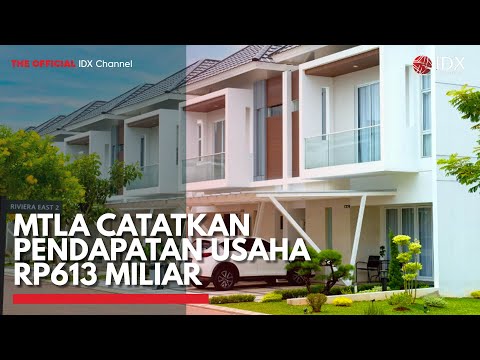 MTLA Catatkan Pendapatan Usaha Rp613 Miliar | IDX CHANNEL