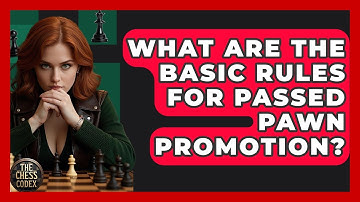 What Are The Basic Rules For Passed Pawn Promotion? - The Chess Codex
