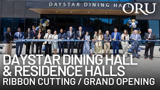 Campus Expansion: ORU’s New Daystar Dining Hall/Residence Halls | Ribbon Cutting