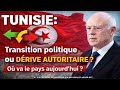 Tunisie : transition politique ou dérive autoritaire ? Où va le pays aujourd’hui ?