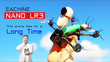 Eachine Nano LR3 - Flies on two 18650 batteries...That