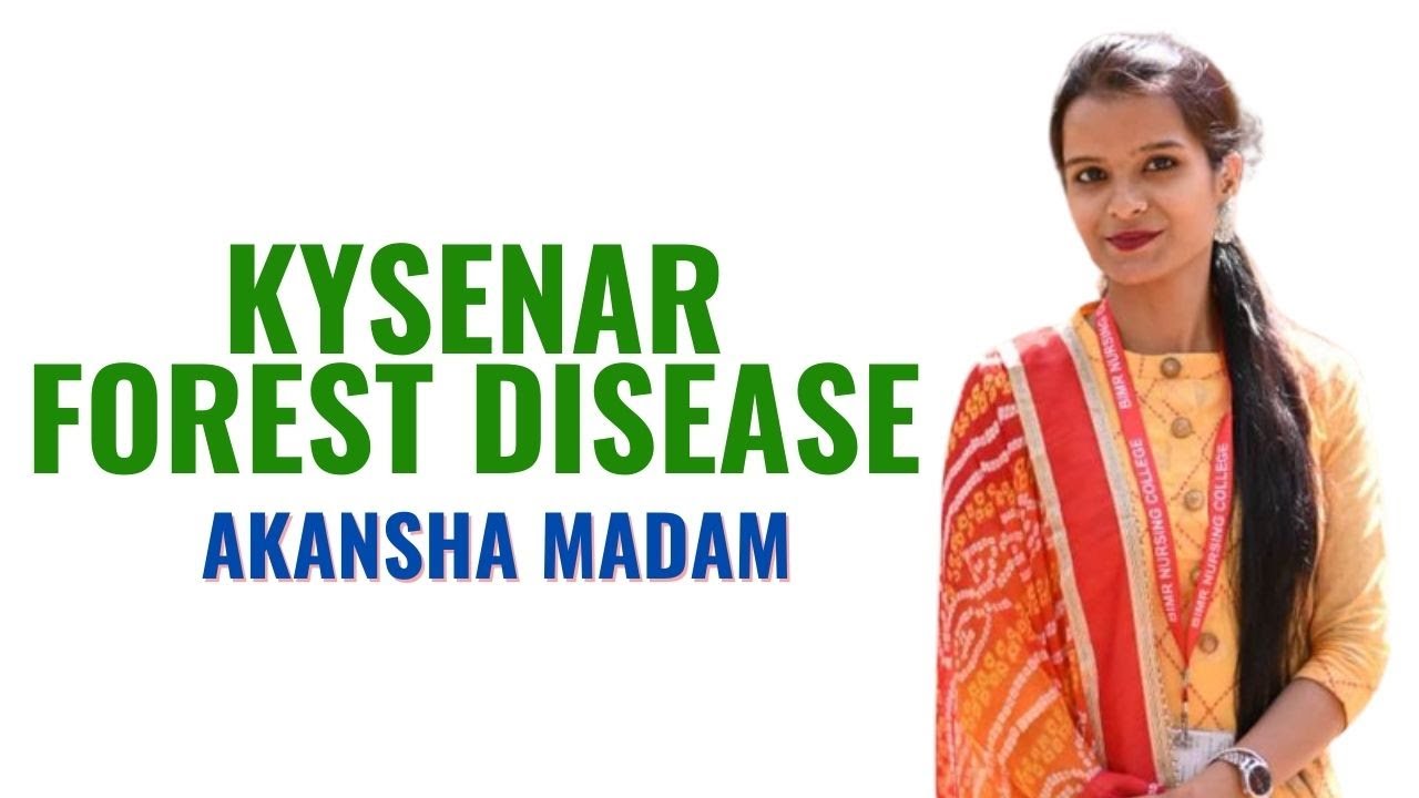 ⁣Kysenar Forest Disease II B Sc Nursing 2nd Year II Community Health Nursing II