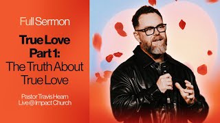 Why Your Definition of Love Isn’t Working | The Truth About True Love