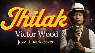 Ihilak - Pop Rock Jazz Cover Victor Wood Bisaya Classic