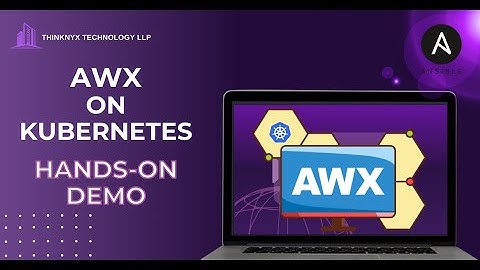 AWX on Kubernetes | Hands-on Demo | Installation | Console | Ansible