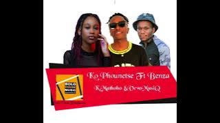 ko Phounetse Ft Benza  !Mp3 Rst song (By VevoMusiQ &K.Mathoho  !Original Mp 3