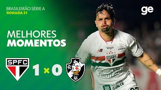 SÃO PAULO 1 x 0 VASCO | MELHORES MOMENTOS | 31ª RODADA | BRASILEIRÃO 2026 | ge.globo