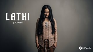 LATHI – Sara Fajira feat Weird Genius | Cover by PST Music