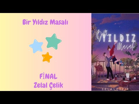 Bir Yıldız Masalı - FİNAL!!!