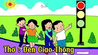 Bài thơ - Đèn Giao Thông (Mỹ Trang) - Thơ Mầm Non - Đọc thơ cho bé nghe - Chùm thơ hay cho bé