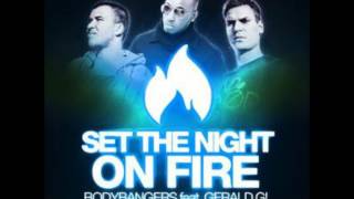 Bodybangers - Set The Night On Fire ( Sean Finn Remix )