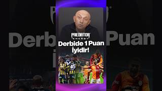 Sinan Engin Galatasaray İçin Fenerbahçe Derbisinde 1 Puan İyidir