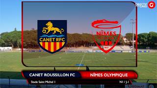 Le résumé : CANET ROUSSILLON FC - NÎMES OLYMPIQUE (1-3) N1 J-1