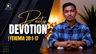 PF DAILY DEVOTION - Yeremia 28:1-17
