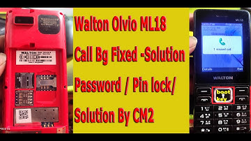 Walton Olvio ML18 Call Bg Fix || Password || Pin Lock || Solution By Cm2