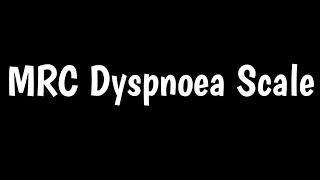 MRC Dyspnoea Scale | Medical Research Council Score | Grades Of Dyspnoea |