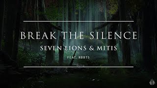 Seven Lions & MitiS - Break The Silence (feat. RBBTS) | Ophelia Records