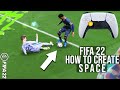 FIFA 22 - How To CREATE SPACE When Attacking & STOP LOSING The Ball So Easily (TUTORIAL)