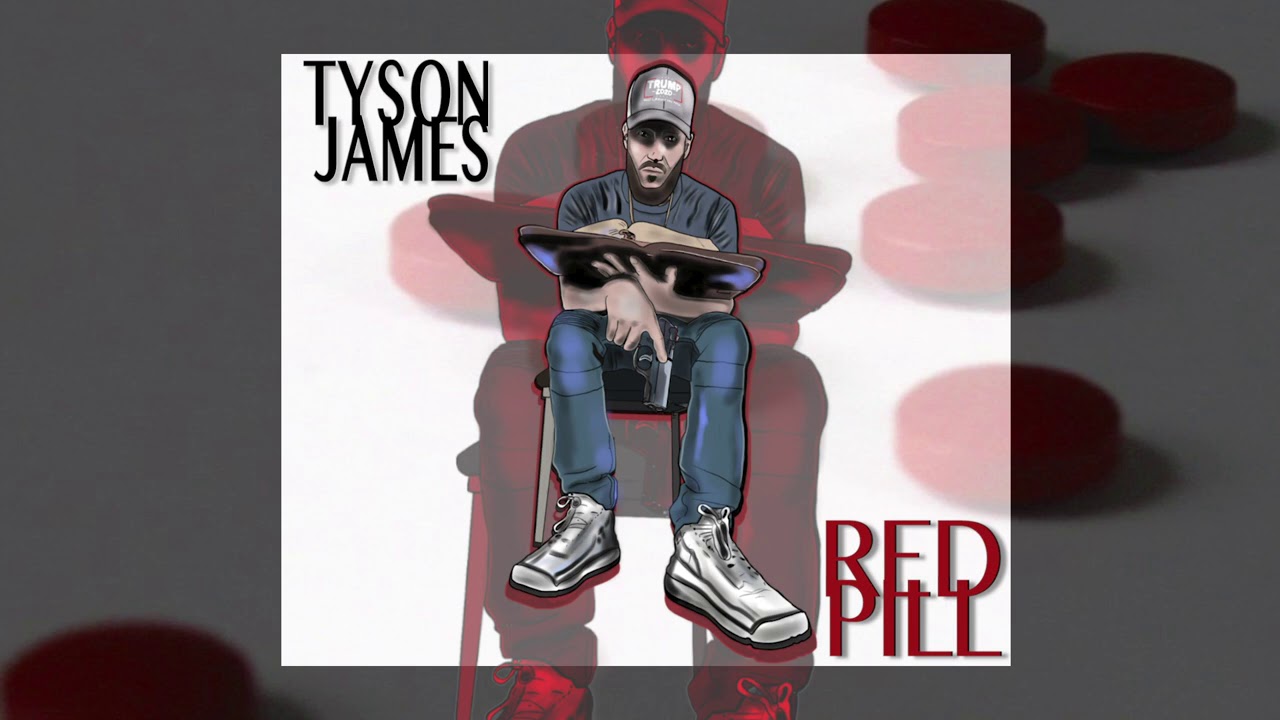 Tyson James - Red Pill ft. Bryson Gray