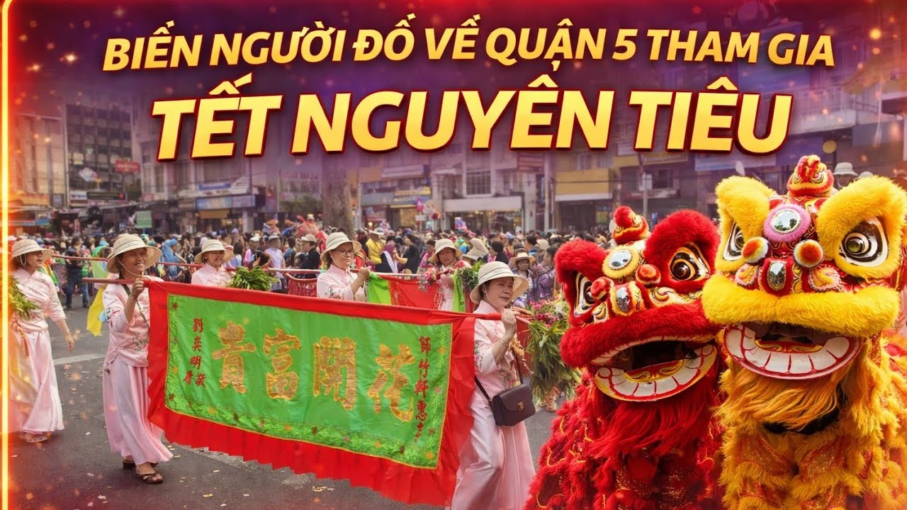 Biển người đổ về quận 5 tham gia tết nguyên tiêu