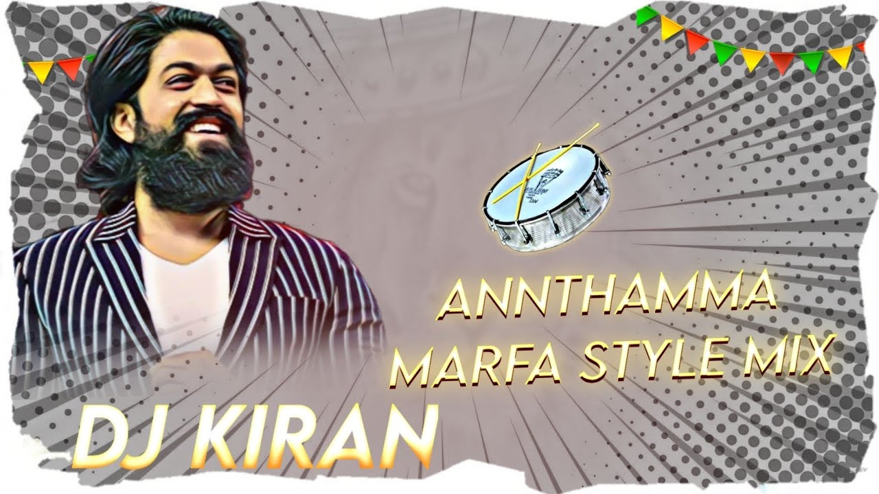 Annthamma Kannada Song Marfa Style Mix Dj kiranMr and Mrs Ramachari