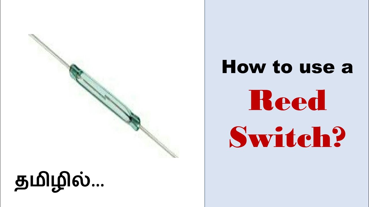how-to-work-with-reed-switch-in-tamil-youtube
