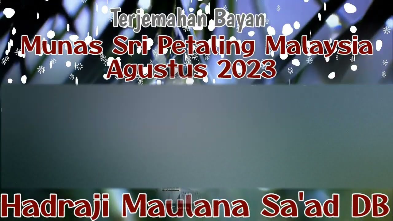 Bayan Maulana Sa'ad DB Musyawarah Nasional Sri Petaling Malaysia Agustus 2023