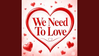 We Need To Love (feat. Aisya, Saki & Mai)