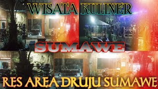 RES AREA DRUJU SUMAWE ICON WISATA KULINER YANG PATUT DI BANGGAKAN JUGA ISTIMEWA INDAHNYA