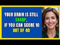YOUR BRAIN IS STILL SHARP — IF YOU CAN GET SCORE 10 OUT OF 40! 🧠💡 Mp3 Song