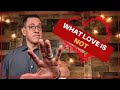 What Love is NOT