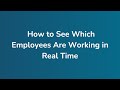 How to See Which Employees Are Working in Real Time