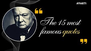 PART 1 | The 15 most famous quotes