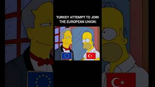 TURKEY AND EUROPEN UNION #education #humor #funny #memes #comedy #history #simpsons