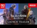 Tales of Arise – Launch Trailer – Nintendo Switch 2