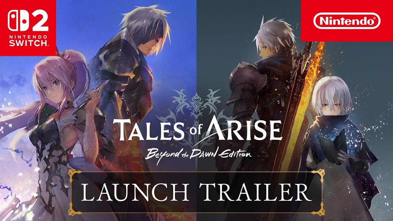 Tales of Arise – Launch Trailer – Nintendo Switch 2