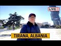Tirana, Albania 🇦🇱 Walking Tour 😎Chat Live 🔴🖐11/2/2023 😎Tirana AL✨