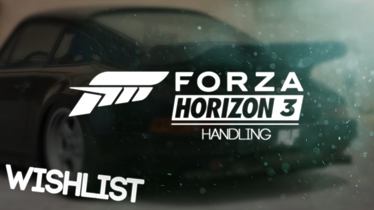 Forza Horizon 3 - Physics (Wishlist)