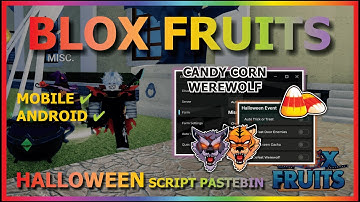 BLOX FRUITS Script No Key UPD HALLOWEEN AUTO FARM, CANDY CORN, SEA EVENT, V4, MASTERY, AUTO RAID 🎃🐯