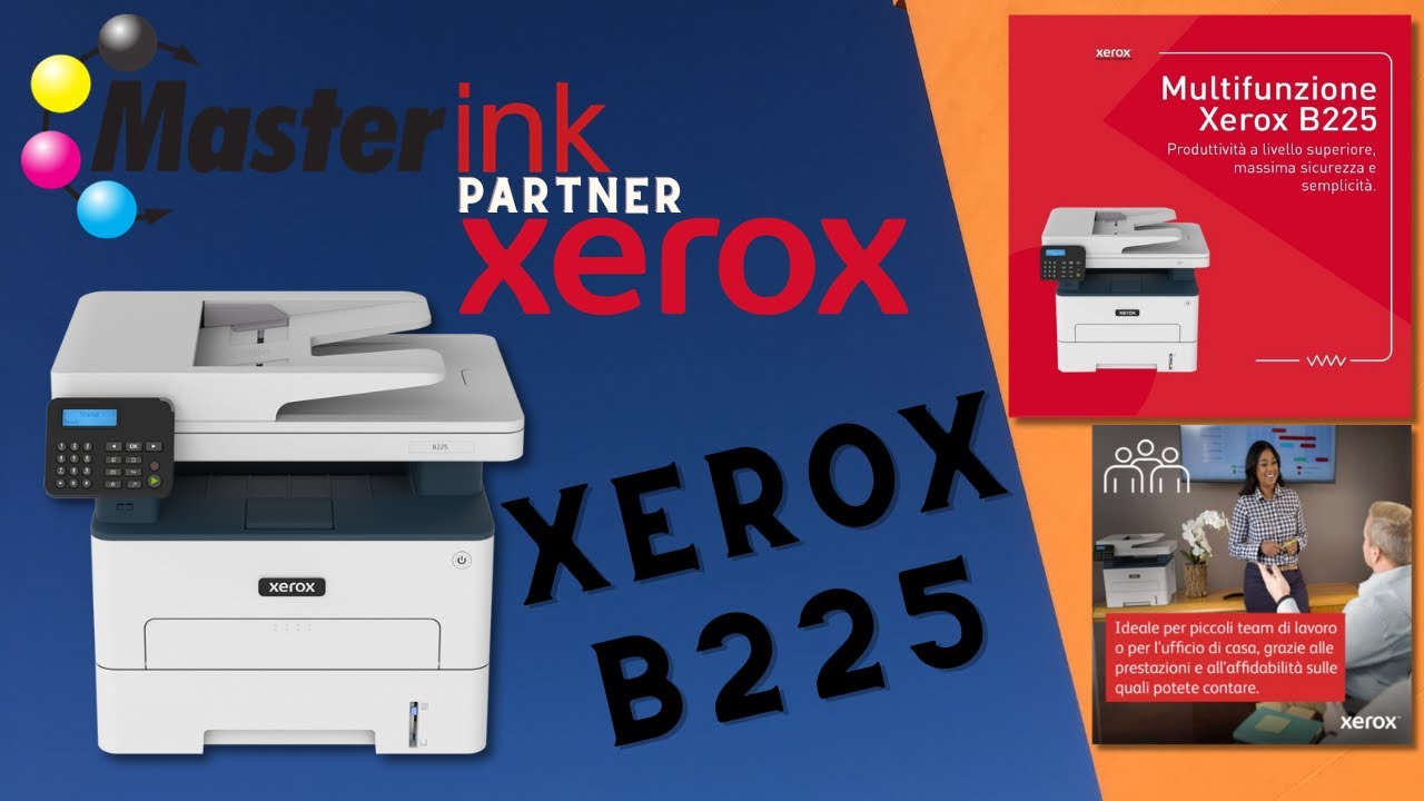 MASTERINK Partner XEROX - Xerox B225 - YouTube